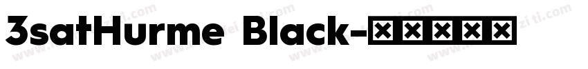 3satHurme Black字体转换